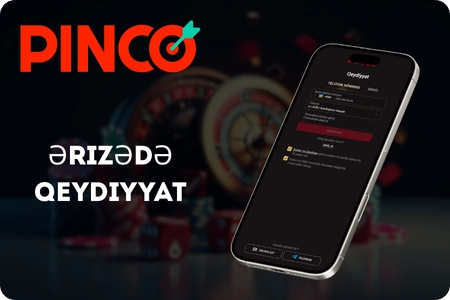 Pinco APK-də qeydiyyat ərizəsi